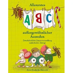 Allererstes ABC aussergewöhnlicher Ausreden