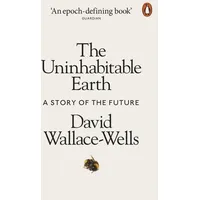 Penguin / Penguin Books UK The Uninhabitable Earth