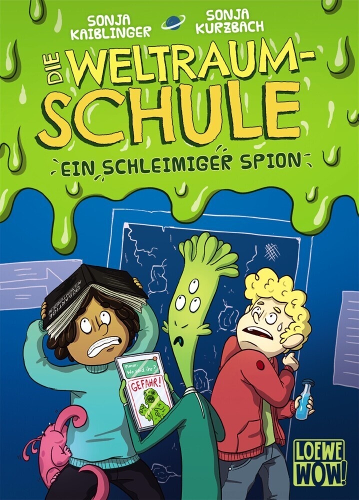 Ein Schleimiger Spion / Die Weltraumschule Bd.2 - Sonja Kaiblinger  Gebunden