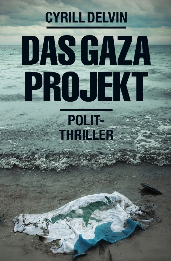 Das Gaza-Projekt - Cyrill Delvin  Kartoniert (TB)