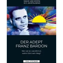 Der Adept Franz Bardon