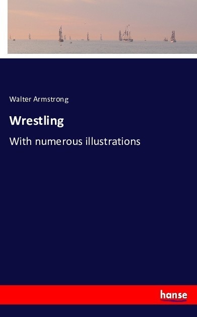 Wrestling - Walter Armstrong  Kartoniert (TB)