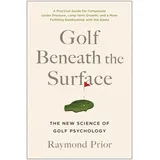 Benbella Books Golf Beneath the Surface: The New Science of Golf Psychology
