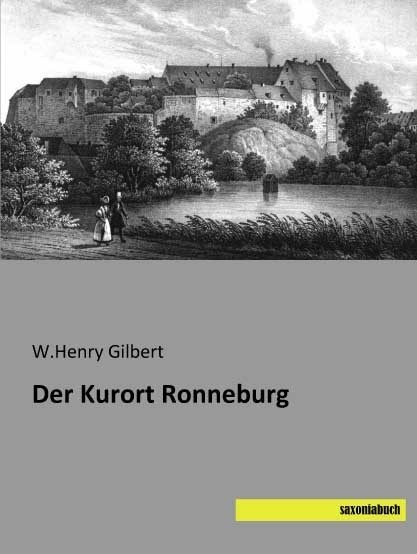 Der Kurort Ronneburg - W.Henry Gilbert  Kartoniert (TB)