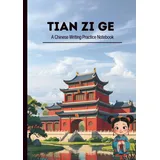 Independently published Tian Zi Ge Chinese Character Practice Notebook, Master Characters with Pinyin Space, 8.5" x 11", 100 Pages: for Kids and Adults