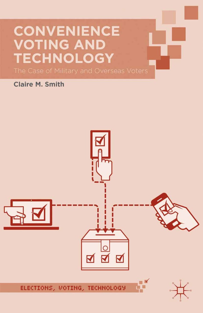 Convenience Voting And Technology - Claire M. Smith  Kartoniert (TB)