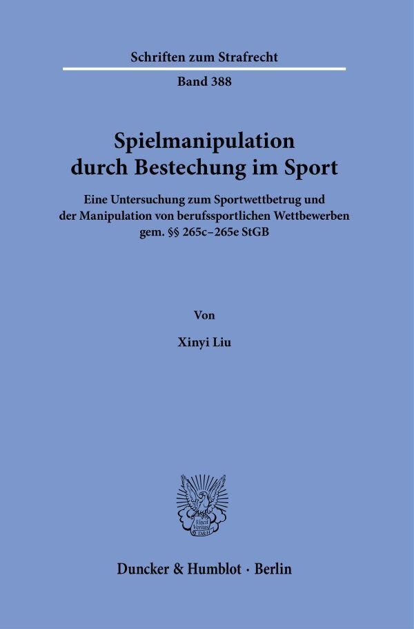 Spielmanipulation Durch Bestechung Im Sport. - Xinyi Liu  Kartoniert (TB)