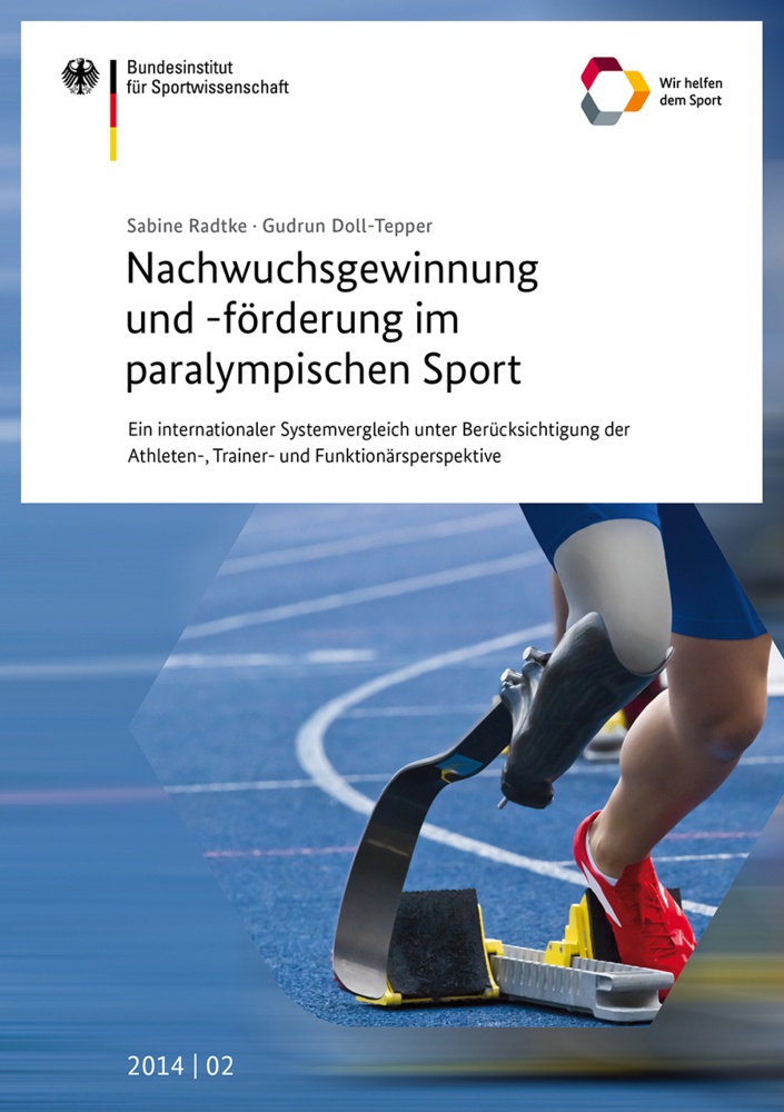 Schriftenreihe Des Bundesinstituts Für Sportwissenschaft / 2014/02 / Nachwuchsgewinnung Und -Förderung Im Paralympischen Sport - Sabine Radtke  Gudrun