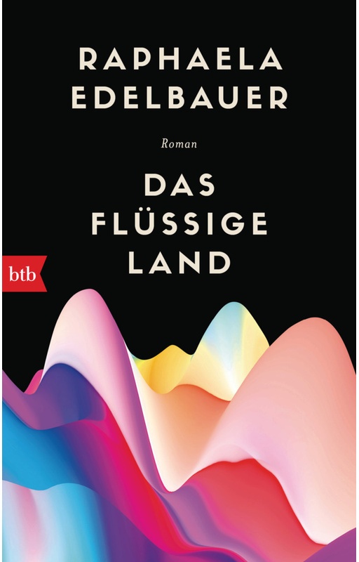 Das Flüssige Land - Raphaela Edelbauer, Taschenbuch
