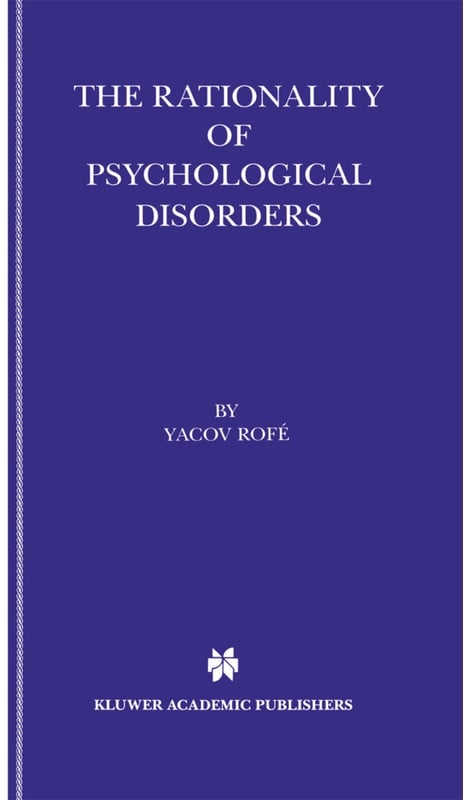 The Rationality Of Psychological Disorders - Yacov Rofé  Kartoniert (TB)