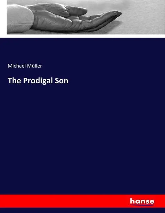 Preisvergleich Produktbild The Prodigal Son von Michael Müller / hansebooks / Taschenbuch