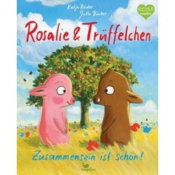 Rosalie & Trüffelchen - Zusammensein ist schön!