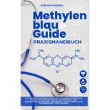 booqspace Methylenblau-Praxishandbuch: Wie ein vergessenes Heilmittel Ihr Leben verändern kann – die erstaunliche Vielseitigkeit von Methylenblau für Ihre Gesundheit - Alles über Wissenschaft und Wirkung