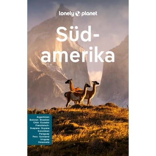 LONELY PLANET Reiseführer E-Book Südamerika von Kevin Raub/ Brian Kluepfel/ Tom Masters/ Carolyn Mccarthy/ Masovaida Morgan / Mairdumont GmbH & Co. KG