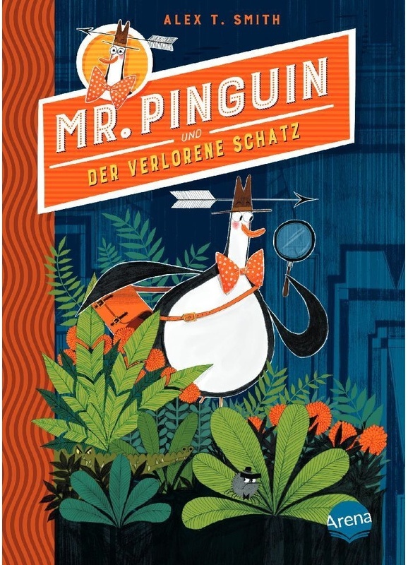 Mr. Pinguin Und Der Verlorene Schatz / Mr. Pinguin Bd.1 - Alex T. Smith, Gebunden