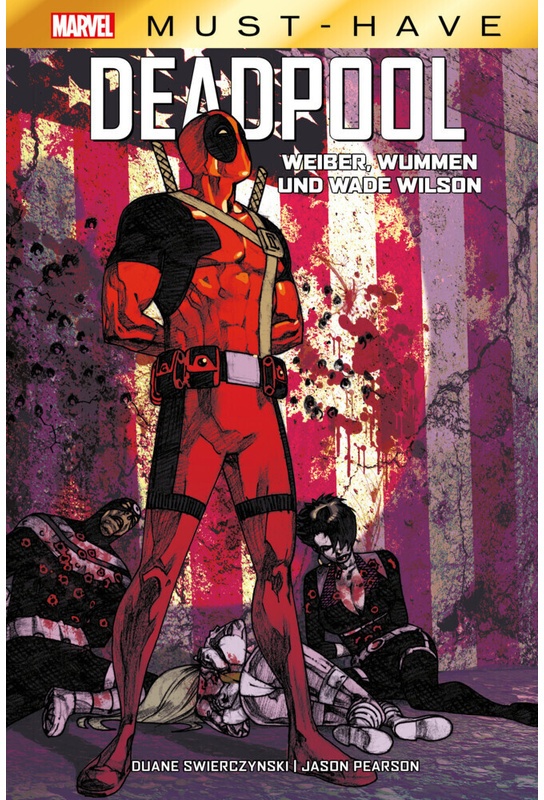 Marvel Must-Have / Marvel Must-Have: Deadpool - Duane Swierczynski, Jason Pearson, Gebunden