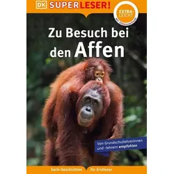 DORLING KINDERSLEY 467/04471 SUPERLESER! Zu Besuch bei den Affen