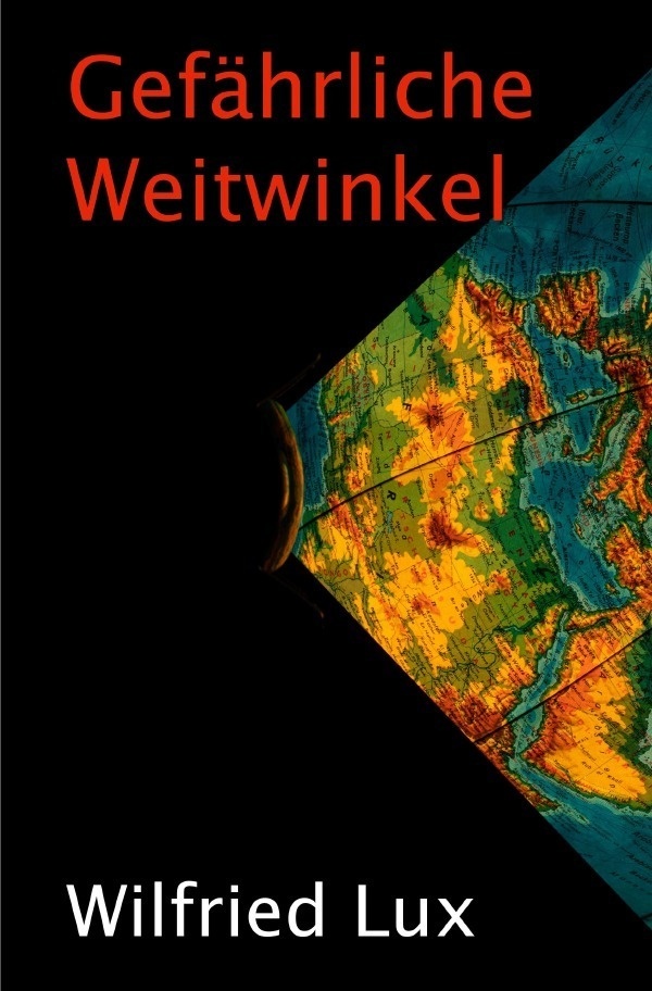 Gefährliche Weitwinkel - Wilfried Lux  Kartoniert (TB)