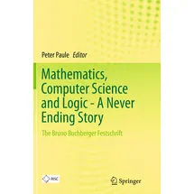 Springer Mathematics Computer Science and Logic - A Never Ending Story / Springer Berlin / Taschenbuch