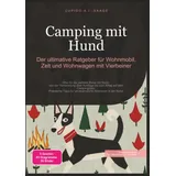saage media gmbh Camping mit Hund: Der ultimative Ratgeber für Wohnmobil, Zelt und Wohnwagen mit Vierbeiner