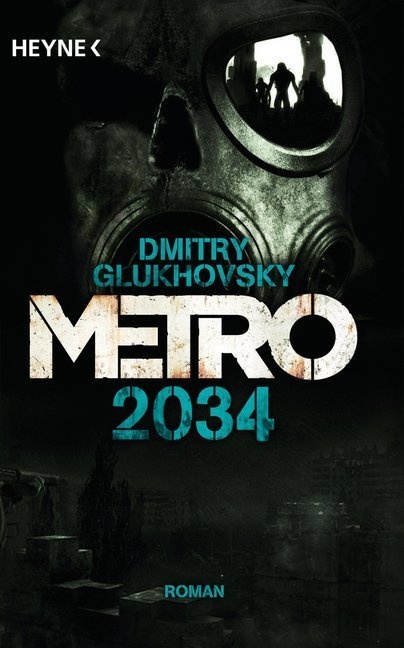 Metro 2034 / Metro Bd.2 - Dmitry Glukhovsky  Taschenbuch