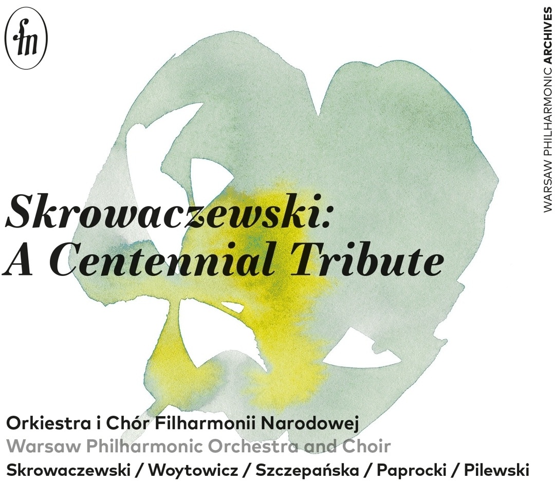 Skrowaczewski: A Centennial Tribute - Skrowaczewski  Warsaw Philharmonic. (CD)