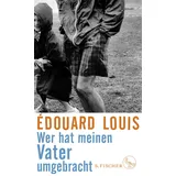 S. Fischer Verlag Wer hat meinen Vater umgebracht
