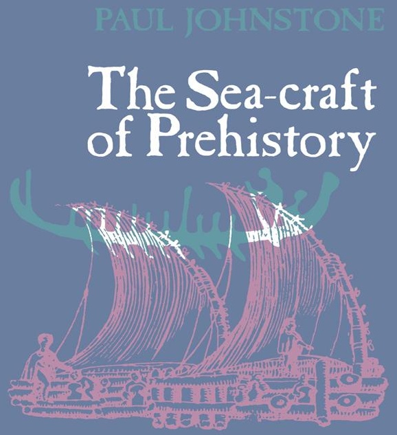 The Sea-Craft of Prehistory: eBook von Paul Johnstone