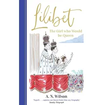 Manilla Press Lilibet: The Girl Who Would be Queen: A gorgeously illustrated gift book celebrating the life of Her Majesty Queen Elizabeth II