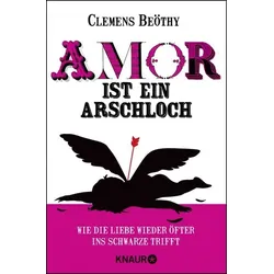 Amor ist ein Arschloch