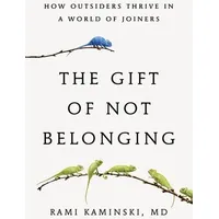 Workman The Gift of Not Belonging