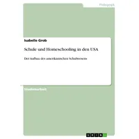 GRIN Verlag Schule und Homeschooling in den USA