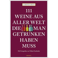 111 Weine aus aller Welt, die man getrunken haben muss