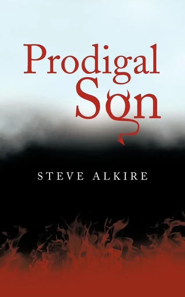 Preisvergleich Produktbild Prodigal Son von Steve Alkire / iUniverse / Taschenbuch