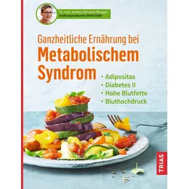 Trias Ganzheitliche Ernährung bei Metabolischem Syndrom