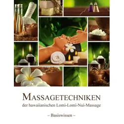 Massagetechniken der hawaiianischen Lomi-Lomi-Nui-Massage