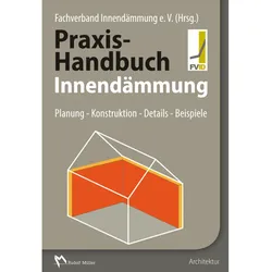 Praxis-Handbuch Innendämmung  Gebunden