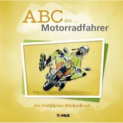 Abc Der ... Motorradfahrer  Gebunden