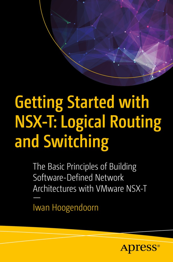 Getting Started With Nsx-T: Logical Routing And Switching - Iwan Hoogendoorn  Kartoniert (TB)