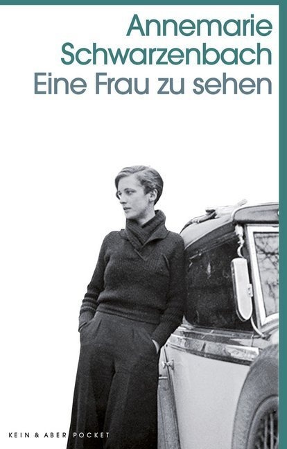 Kein & Aber Pocket / Eine Frau Zu Sehen - Annemarie Schwarzenbach  Taschenbuch