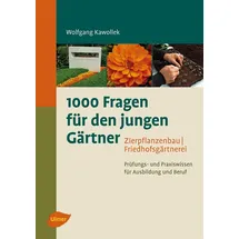Ulmer Eugen Verlag 1000 Fragen für den jungen Gärtner. Zierpflanzenbau Friedhofsgärtnerei / Wolfgang Kawollek Kartoniert (TB)