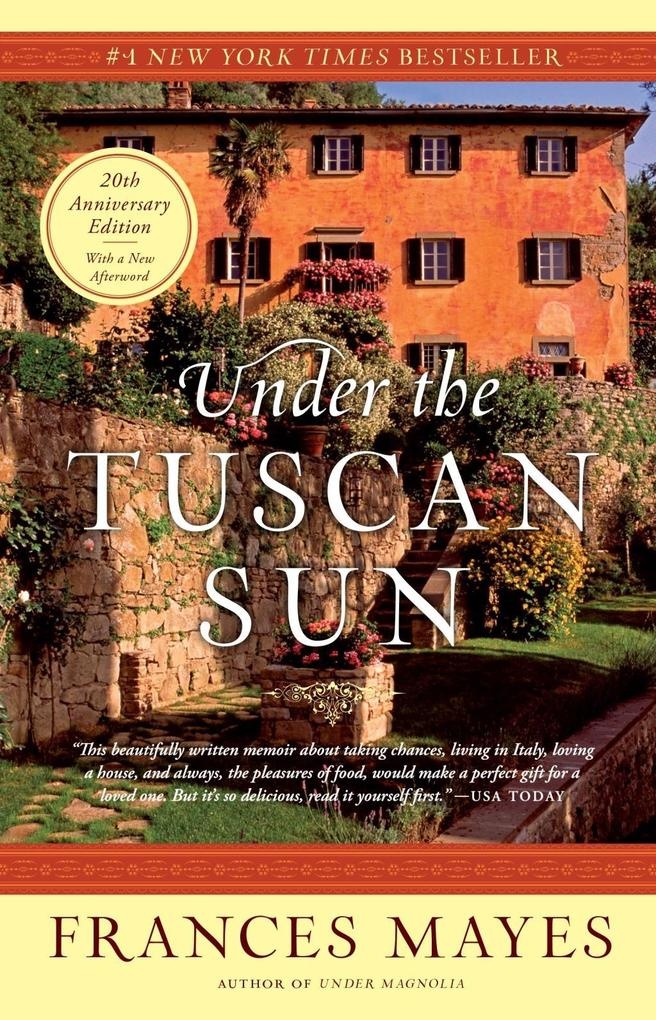 Under the Tuscan Sun: eBook von Frances Mayes