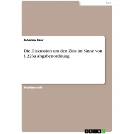 GRIN Verlag Die Diskussion um den Zins im Sinne von § 223a Abgabenordnung