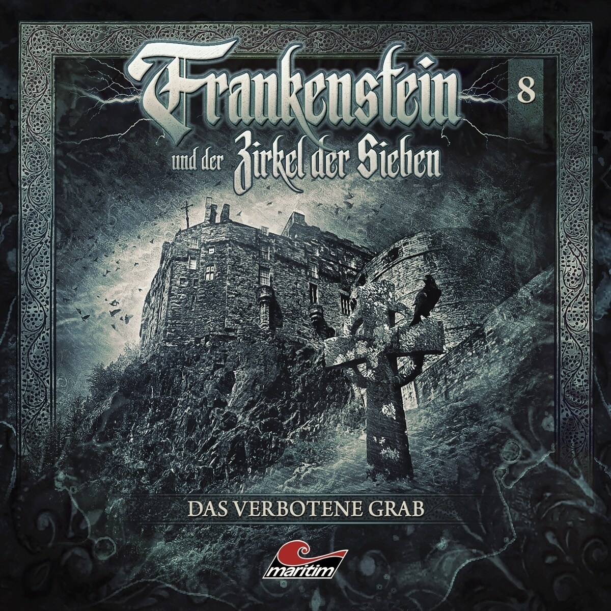Frankenstein 08-Das Verbotene Grab - Frankenstein Und Der Zirkel Der Sieben (Hörbuch)