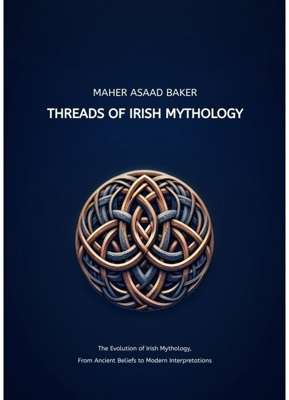 Threads Of Irish Mythology - Maher Asaad Baker, Kartoniert (TB)