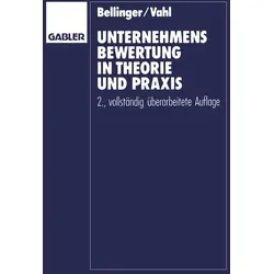 Unternehmensbewertung in Theorie und Praxis