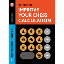 New in Chess Improve Your Chess Calculation