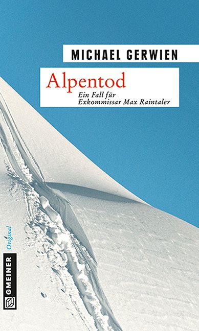 Alpentod / Exkommissar Max Raintaler Bd.6 - Michael Gerwien  Kartoniert (TB)
