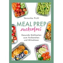 Münchner Verlagsgruppe GmbH Meal Prep zuckerfrei