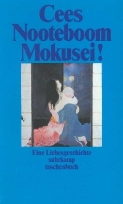 Mokusei! - Cees Nooteboom  Taschenbuch